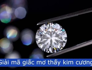 Giải mã giấc mơ thấy kim cương chuẩn xác nhất